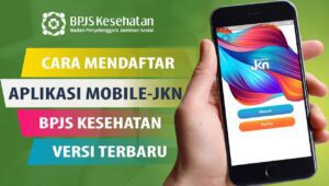 Mobile JKN, BPJS Kesehatan, aplikasi kesehatan, JKN digital, layanan kesehatan