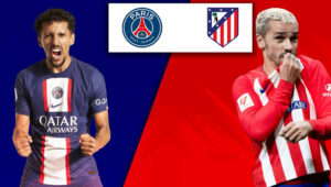 PSG vs Atletico Madrid