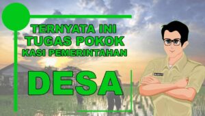 tugas dan fungsi kasi pemerintahan desa yang harus diketahui