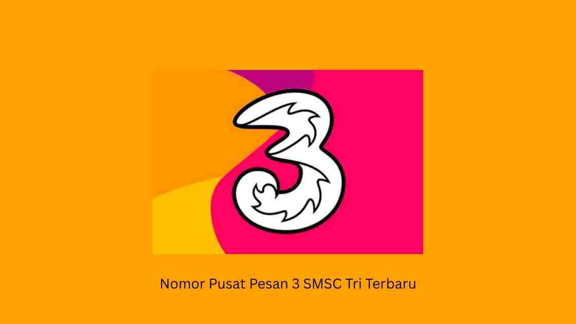 Daftar Nomor Pusat Pesan 3 Terbaru dan Terupdate