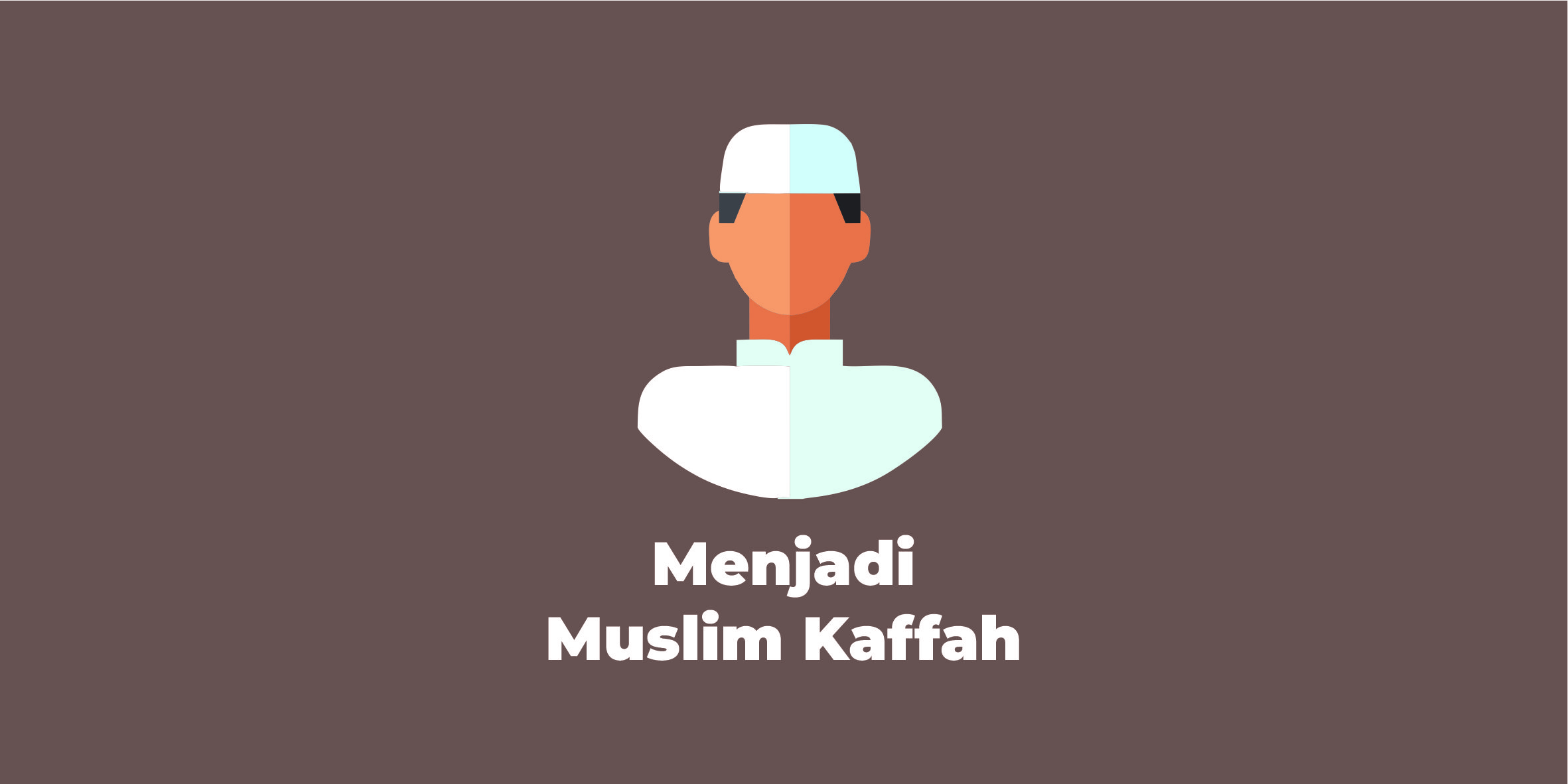 Tantangan Memahami Apa Itu Kaffah di Era Modern