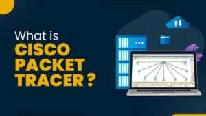 Memahami Arti dan Fungsi Cisco Packet Tracer adalah Kunci Utama